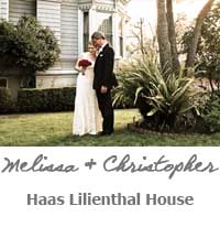 Melissa and Chrisopher Wedding at Haas Lilienthal House